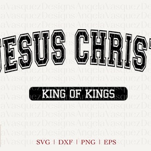 Jesus Christus König der Könige, Varsity College-Schrift, christliche Jesus SVG-Schnittdatei und Sublimationsdesign PNG