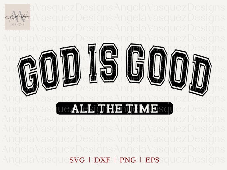 K&ouml;nnte beinhalten: Schwarz-wei&szlig;es Grafikdesign mit dem Text "GOD IS GOOD" in einer gro&szlig;en, fetten Schrift. Unter dem Text steht der Satz "ALL THE TIME" in einer kleineren Schrift. Das Design ist im Vintage-College-Stil.
