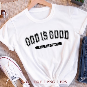 K&ouml;nnte beinhalten: Wei&szlig;es T-Shirt mit schwarzem Text, der "God is Good All The Time" lautet.