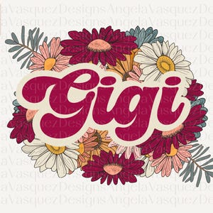 Retro Floral Gigi, Retro Hippie Flowers, Gigi PNG Sublimation PNG, Vintage Gigi Sublimation Design Summer Spring Shirt PNG Design