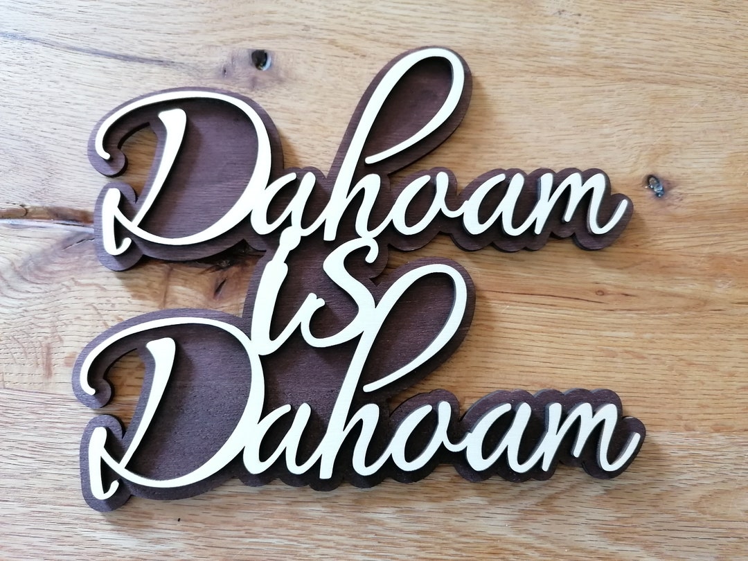 Bavarian Lettering Made of Wood dahoam is Dahoam, Stained Wooden Sign ...