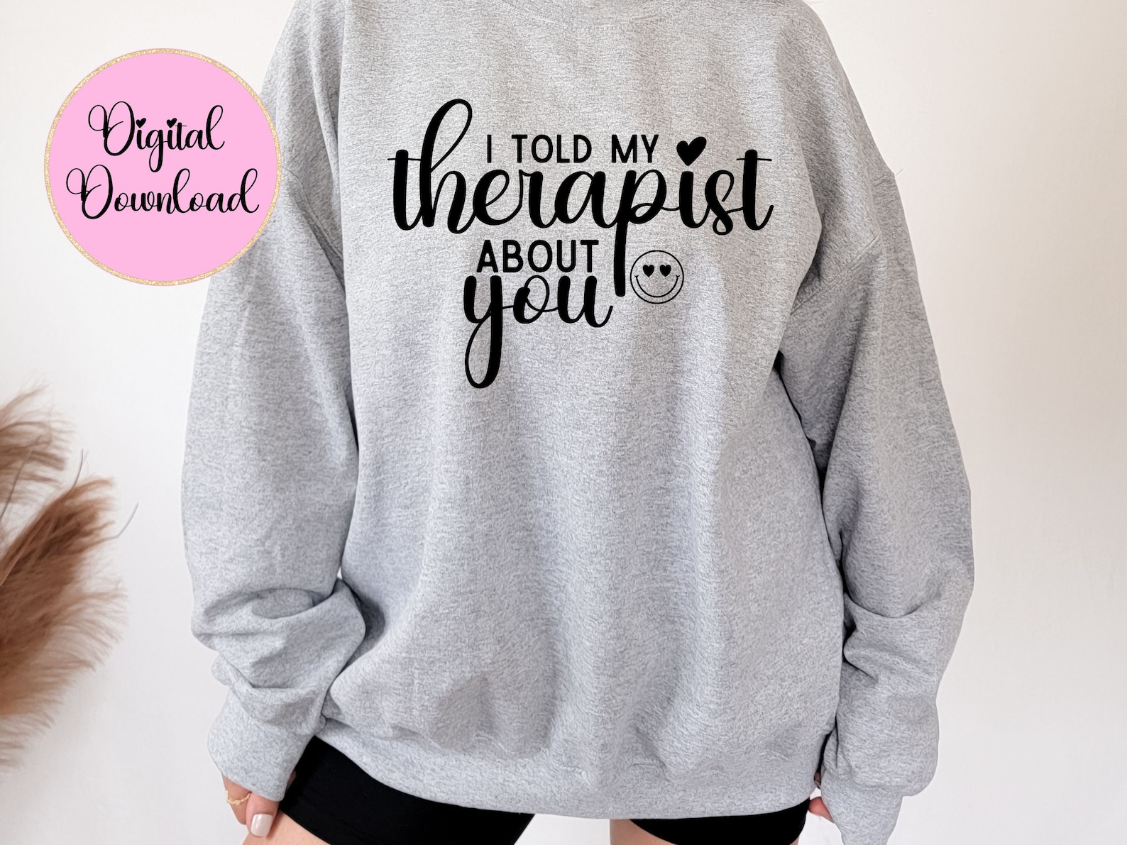 I Told My Therapist About You SVG PNG: Mental Health Humor (digital ...