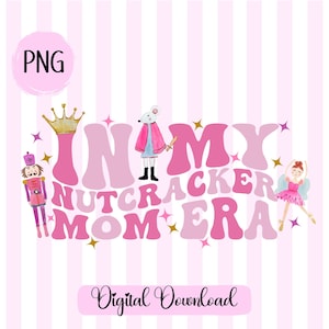Nutcracker Era Png Nutcracker Mom Christmas Holiday Ballet Rocking Horse Sugar Plum Fairy Russian Png Watercolor Christmas Sublimation PNG