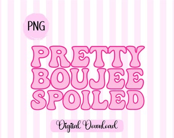 Pretty Boujee Spoiled PNG: Pink Retro Wave Design (Digital Download)