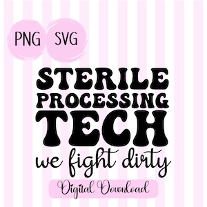 Tecnologia de processamento estéril png Nós lutamos contra a sujeira png svg Equipe de esterilização SPD svg Scrub Tech png Técnico de processamento estéril svg Cirurgia