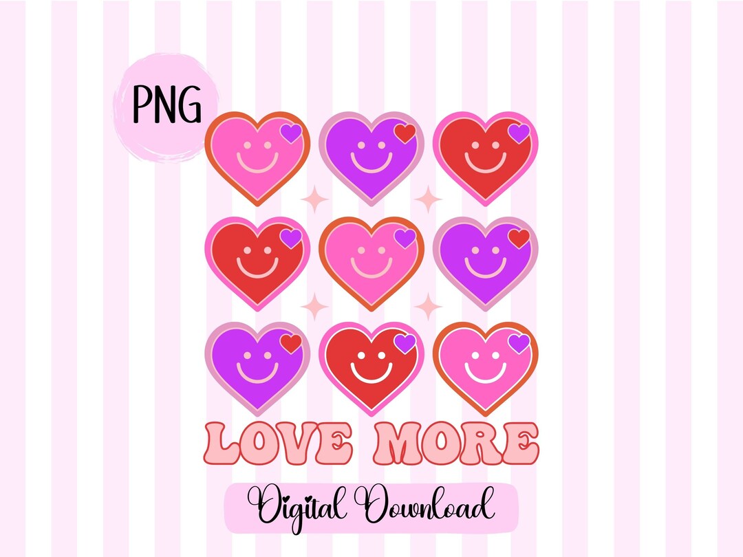 Love More PNG Sublimation Art Digital Download PNG Retro Png ...
