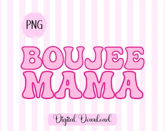Boujee Mama PNG: Pink Retro Font Graphic (Digital Download)