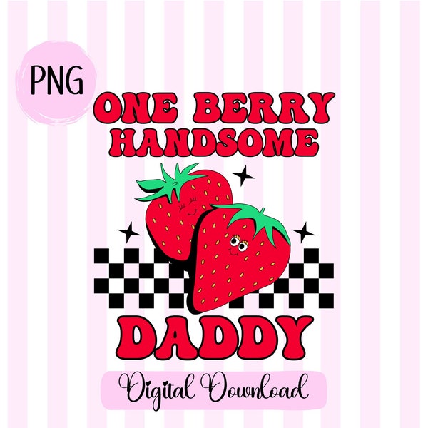 One Berry Handsome Daddy png Strawberry Picking Shirt vintage retro font Berry sunshine summer png trendy happiness Festival Checkered png