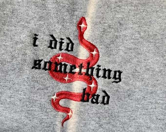 I Did Something Bad Embroidered Sweater
