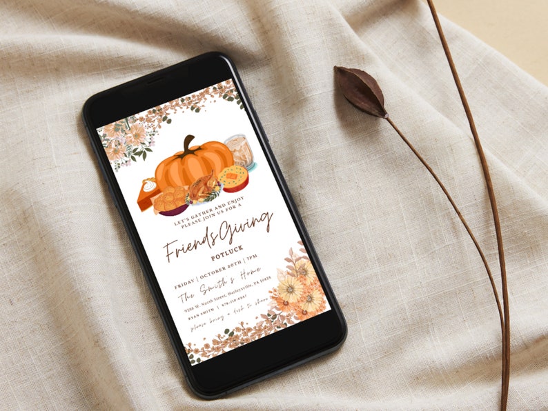 May include: A digital invitation for a Friendsgiving potluck with a fall theme. The invitation features a pumpkin, pie, and other fall-themed imagery. The text on the invitation reads "Let's gather and enjoy. Please join us for a Friendsgiving Potluck. Friday, October 20th, 7pm. The Smith's Home."