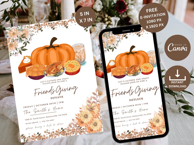 May include: A digital invitation for a Friendsgiving potluck with a pumpkin, pie, and other fall-themed food illustrations. The invitation is 5 inches by 7 inches and includes the text "Let's gather and enjoy, please join us for a Friendsgiving Potluck, Friday, October 30th, 7pm, The Smith's Home, 9288 W. North Street, Harleysville, PA 19438, Ryan Smith, please bring a dish to share."