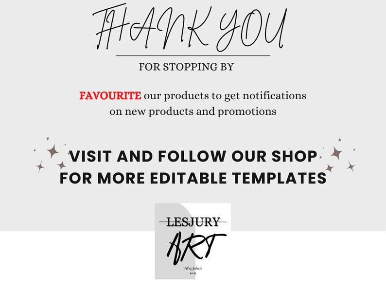 May include: A light gray graphic with the words "THANK YOU" in a handwritten font. Below, it says "FOR STOPPING BY." Additional text encourages viewers to favorite products and visit the shop for templates. The shop's logo is at the bottom.