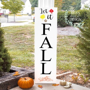 Let It Fall SVG, Porch Leaner SVG, Porch Sign File, Cricuit & Silhoette Designs