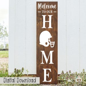 Welcome To Our Home Football Sign, Autumn Sign, Thankful, Cute Thanksgiving Porch, Fall Porch, Porch Leaner, Porch Sign SVG, Digital Designs