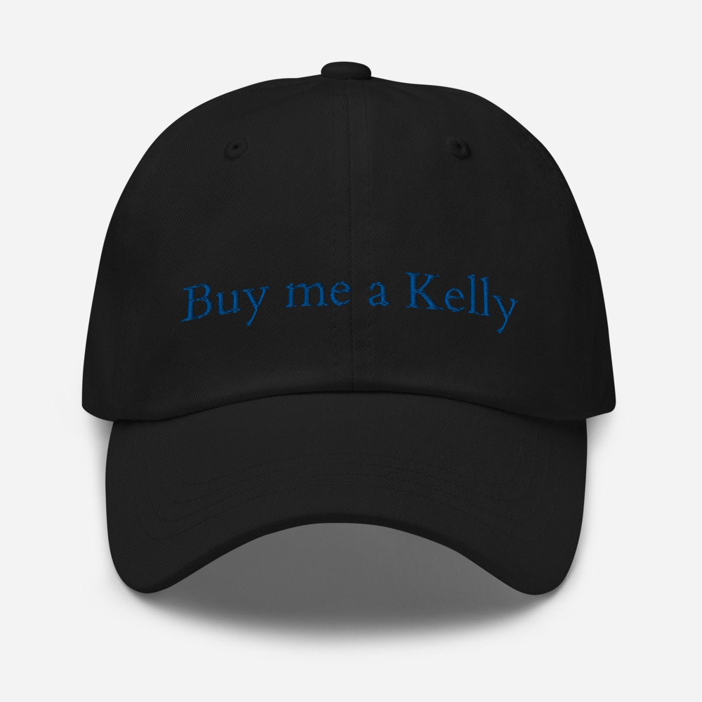Buy Me A Kelly Cap Embroidered Womens 