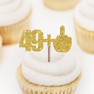 49 + 1 Cupcake Toppers, Funny 50th Birthday Food Picks, Middle Finger Toppers, 50th Birthday Party Decorations, Fuck 50 Cupcake Toppers