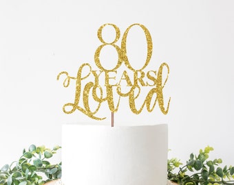 Custom 80 Years Loved Wedding Anniversary Cake Topper, 80th Anniversary Cake Topper, 10th/20th/30th/50th Anniversary Cake Decoration