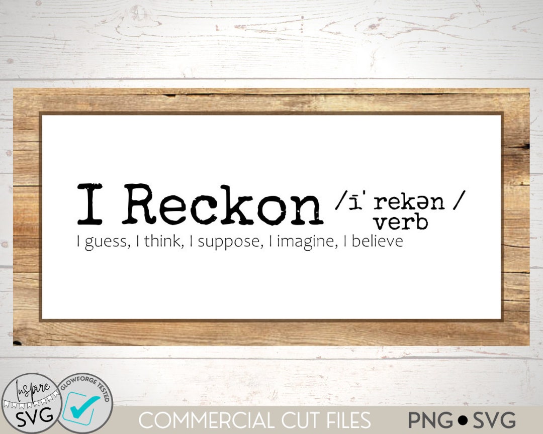 I Reckon Definition Digital Download SVG Wall Art Etsy