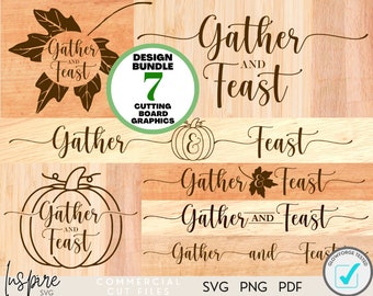 Gather and Feast SVG - Thanksgiving SVG - Cutting Board SVG - Pumpkin svg - Maple Leaf - Fall - Autumn - Glowforge - Laser File - svg - pdf