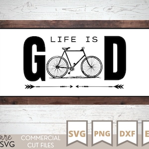 Life Is Good Bicycle Graphic - Bicicletta - Grafica - EPS - SVG - DXF - Png - Grafica vettoriale - Glowforge Tested - Cricut - T Shirt - Poster