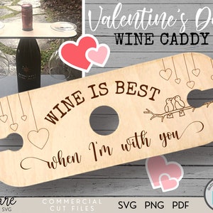 Valentines Day Wine Caddy - Wine Caddy SVG - Wine Butler SVG - Wine Carrier - Svg - Png - Pdf - laser file - Glowforge - Digital Download