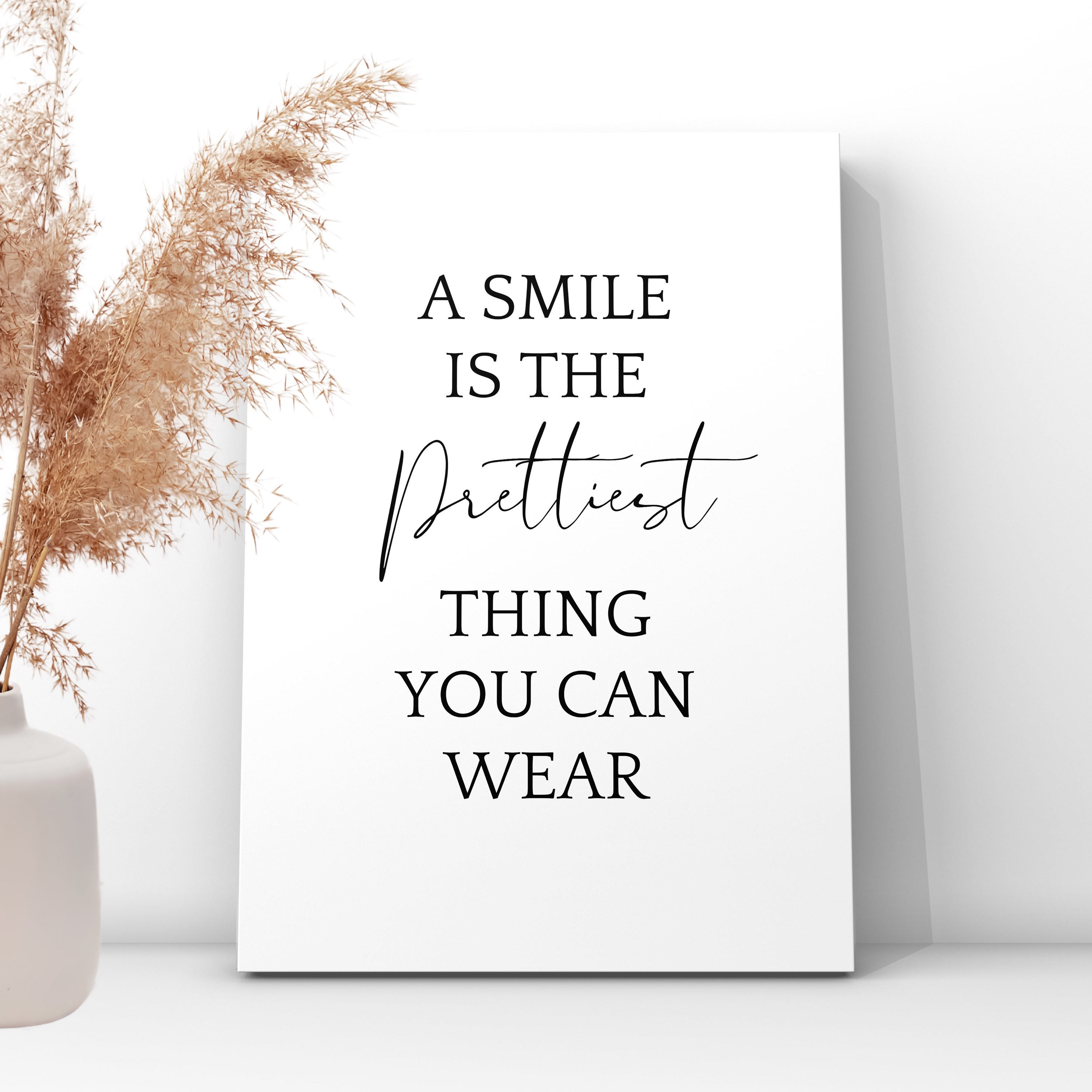 A Smile Is The Prettiest Thing You Can Wear Deutsch A Smile Is The Prettiest Thing You Can Wear Sign