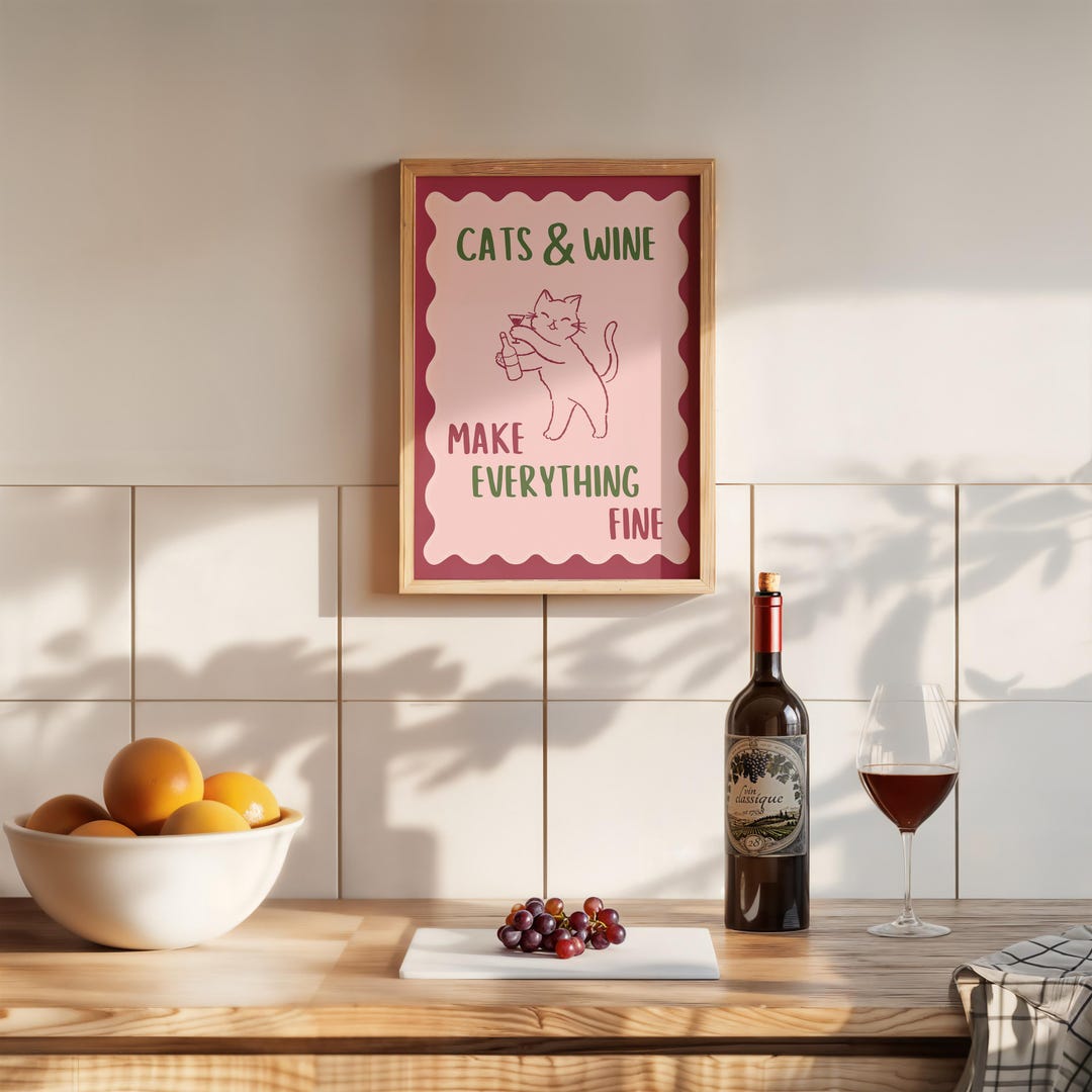 Cats & Wine Make Everything Fine - Funny Kitchen Print, Wall Art Poster ...