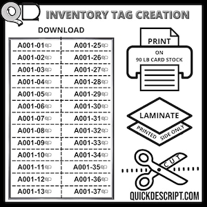 May include: Black and white graphic showing the steps to create inventory tags. The steps include download, print on 90 lb card stock, laminate, and cut. The graphic also includes a list of tag numbers from A001-01 to A001-37.
