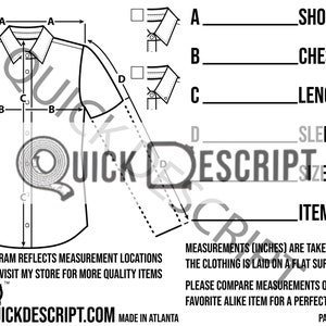 May include: Diagram of a shirt with measurements labelled A, B, C, and D. The measurements are for shoulder, chest, length, and sleeve. The text "Dress Shirt" is at the top left of the diagram. The text "Quick Descript.com" is at the bottom of the diagram.