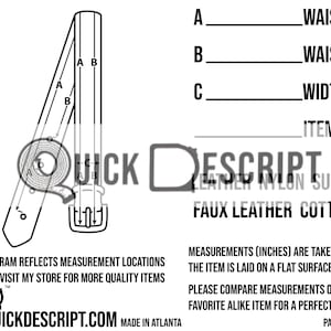 May include: Diagram showing how to measure a belt for waist and width. The diagram shows a belt with a buckle and a tape measure. The text on the diagram reads "Diagram reflects measurement locations. Visit my store for more quality items. QuickDescript.com Made in Atlanta."