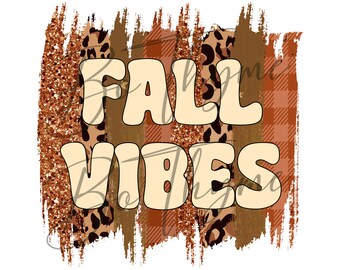 Fall Vibes BrushStrokes PNG - Fall Sublimation Background - PNG Digital Download