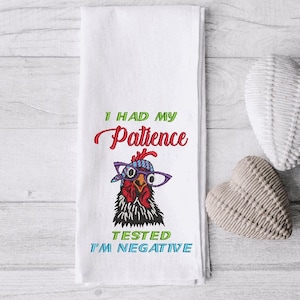 Bandana Chicken Embroidery Design I Had My Patience Tested I&#39;m Negative 5 x 7