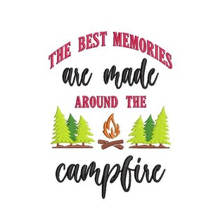 Camping Embroidery Design 5 x 7 The Best Memories Are Made Around The Campfire