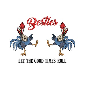 Peut inclure: Deux coqs de dessin animé avec des crêtes rouges et des plumes bleues se font face, pouces en l'air. Le texte "Besties" est au-dessus d'eux et "Let the good times roll" est en dessous.