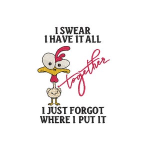 Conception de broderie de poulet Je jure que j’ai tout ensemble J’ai juste oublié où je l’ai mis 5 x 7