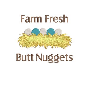 May include: Farm Fresh Butt Nuggets text with a brown font. A nest of yellow hay with five eggs, two blue and three white, in the center of the image.