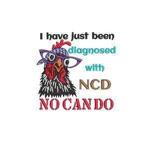 Może przedstawiać: Kreskówkowy kurczak w okularach i bandanie z tekstem "I have just been diagnosed with NCD NO CAN DO".