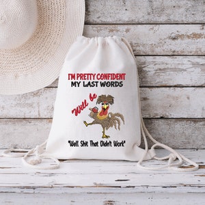 Crazy Chicken Rooster Hen Embroidery Design My Last Words Well That Didn&#39;t Work 5 X 7