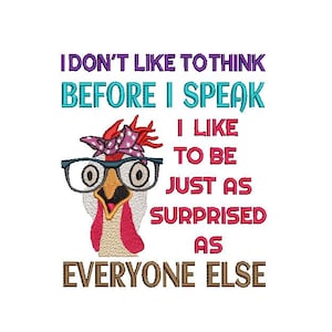 Bandana Chicken Embroidery Design I Don't Like To Think Before I Speak 5 X 7