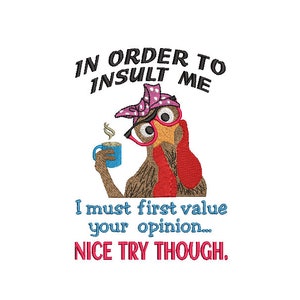 Puede incluir: Un pavo de dibujos animados con gafas y un pañuelo rosa sostiene una taza azul con vapor saliendo de ella. El texto dice "IN ORDER TO INSULT ME I must first value your opinion.... NICE TRY THOUGH."