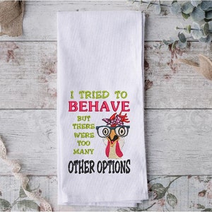 Funny Bandana Chicken Embroidery Design I Tried To Behave  But There Were Too Many Other Options 5 X 7