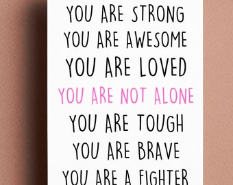 Cancer Awareness Greeting Card, Encouragement| Motivational| Uplifting Card For Friend, Thinking Of You, You Are Not Alone
