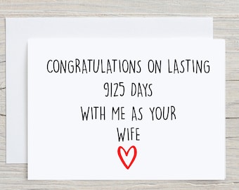 Funny/ Humor 25th Anniversary Card, 9125 Days Married/Together, Greeting Card for Him, Romantic Card for Husband/Boyfriend