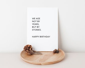 Tarjeta de cumpleaños para personas mayores, tarjeta de felicitación para personas mayores o mayores, regalo para cualquier persona, tarjeta de felicitación de 5x7, envejecemos no por años, sino por historias.