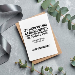 Grappige BFF-verjaardagskaart, voor collega | Vriend, 5 x 7-wenskaart, HPBD, het is moeilijk om een vriend te vinden Mijn advies aan jou Don't Lose Me Happy Birthday