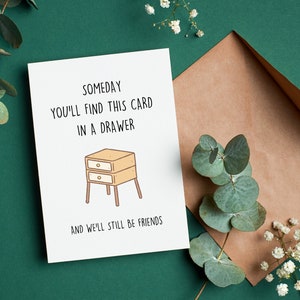 Freundschaft für Sie|Ihn| Jeder, BFF, Bestie | Geburtstag des Freundes | Einfach so | Friendversary, finden das in einer Schublade N wir immer noch Freunde sein