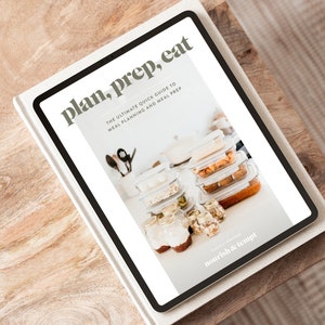 Meal Plan and Meal Prep eBook - &#39;Plan, Prep, Eat: The Ultimate Quick Guide to Meal Planning and Meal Prep&#39;