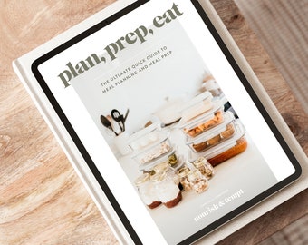 Meal Plan and Meal Prep eBook - 'Plan, Prep, Eat: The Ultimate Quick Guide to Meal Planning and Meal Prep'