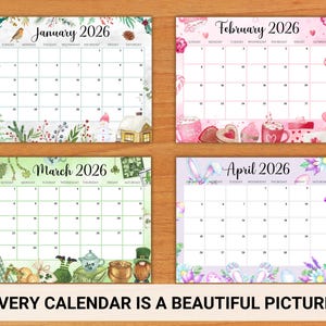 May include: A collection of four monthly calendars for 2026, each with a different seasonal theme. January features winter imagery, February has Valentine's Day motifs, March showcases St. Patrick's Day, and April includes Easter elements. The text "EVERY CALENDAR IS A BEAUTIFUL PICTURE" is at the bottom.