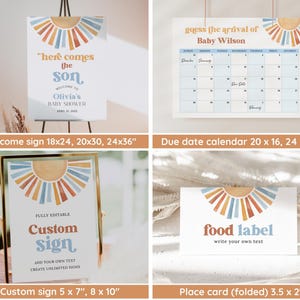 May include: A set of printable baby shower signs featuring a sunburst design in shades of orange, yellow, blue, and brown. The signs include a welcome sign, a due date calendar, a custom sign, and a food label. The text on the welcome sign reads "Here comes the son. Welcome to Olivia's Baby Shower, April 19, 2023". The text on the due date calendar reads "Guess the arrival of Baby Wilson". The text on the custom sign reads "Fully Editable Custom Sign. Add your own text. Create unlimited signs". The text on the food label reads "Food Label. Write your own text".